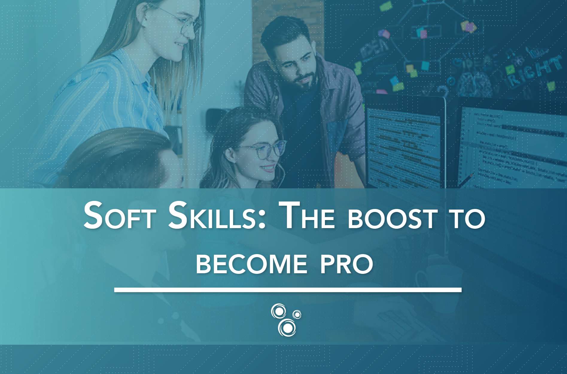 Soft Skills: The boost to become pro